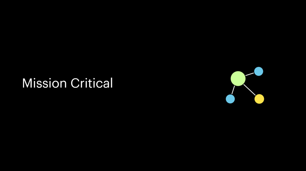 Mission critical